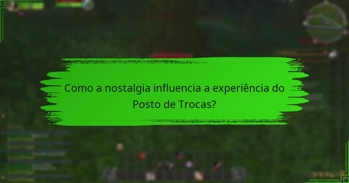 Quais itens passados estavam disponíveis no Posto de Trocas?