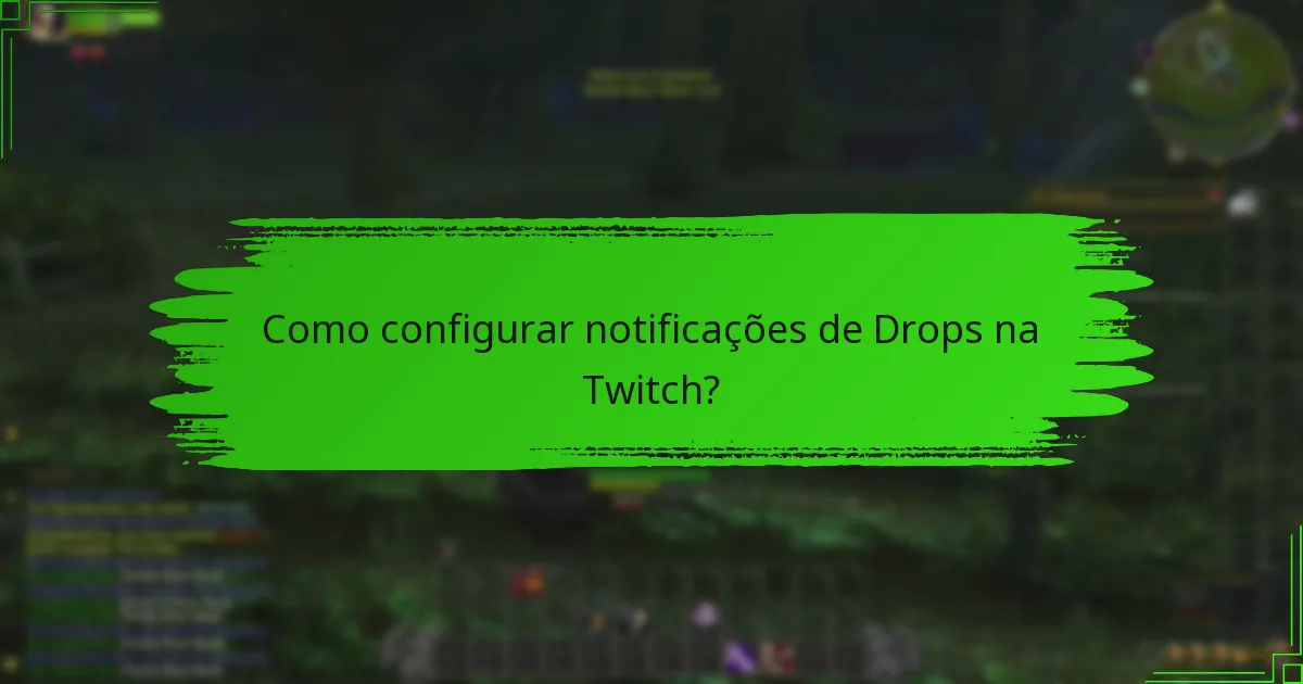 Como posso ver transmissões que oferecem Twitch Drops?