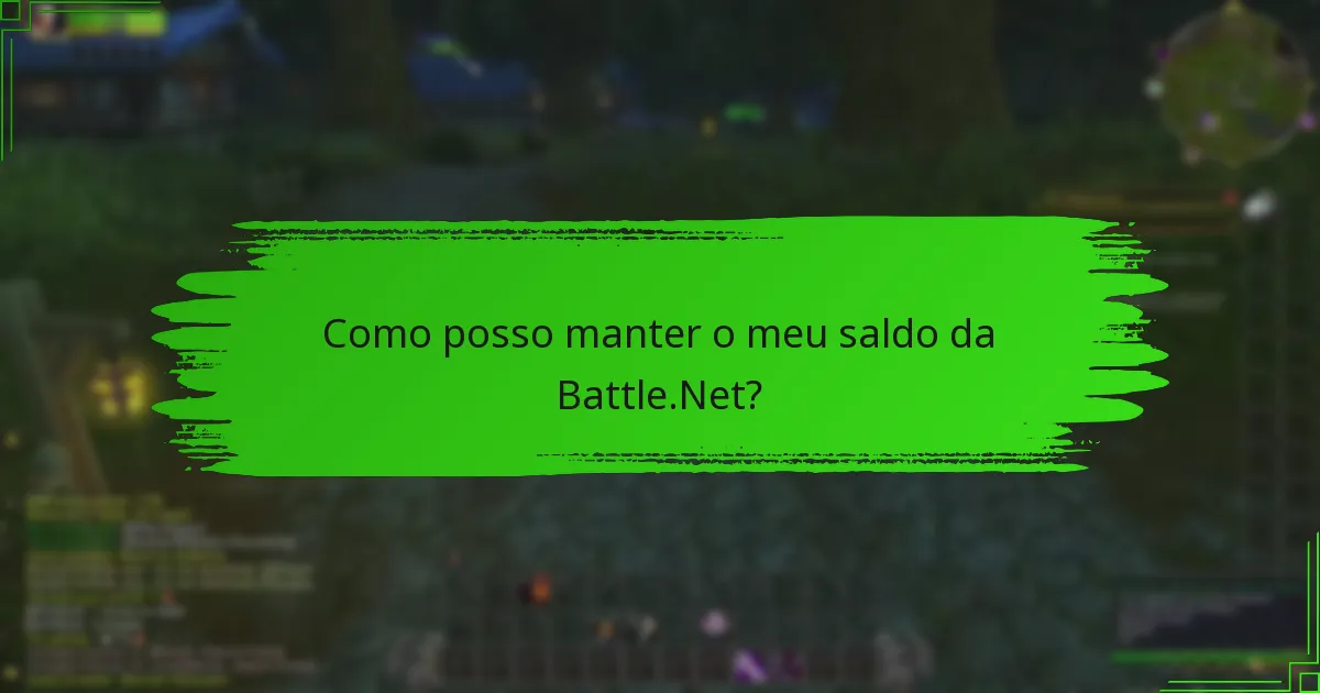 Como posso manter o meu saldo da Battle.Net?