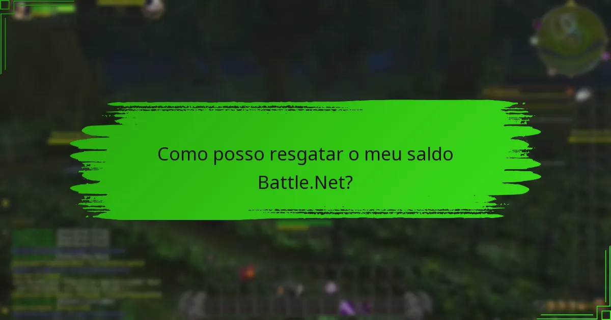 Como posso resolver problemas de resgate do saldo Battle.Net?