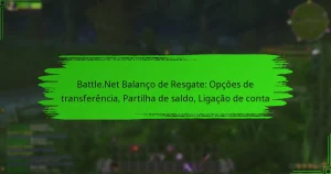 Battle.Net Balanço de Resgate: Opções de transferência, Partilha de saldo, Ligação de conta