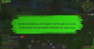Battle.Net Balanço de Resgate: Verificação de conta, Verificações de identidade, Medidas de segurança