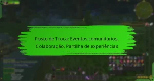 Posto de Troca: Eventos comunitários, Colaboração, Partilha de experiências