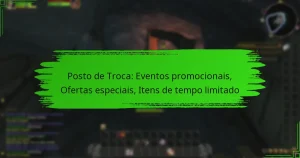Posto de Troca: Eventos promocionais, Ofertas especiais, Itens de tempo limitado