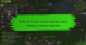 Posto de Trocas: Temas sazonais, Itens rotativos, Eventos especiais