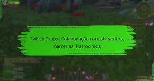 Twitch Drops: Colaboração com streamers, Parcerias, Patrocínios