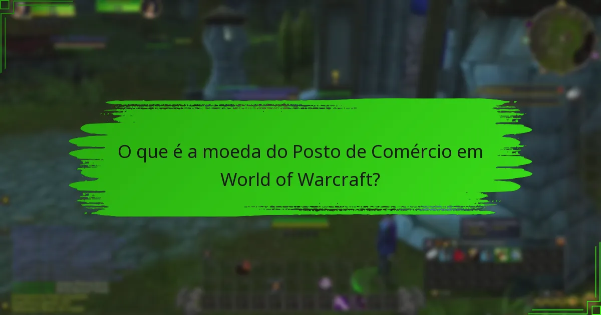 Quais são as melhores estratégias para gastar a moeda do Posto de Comércio?