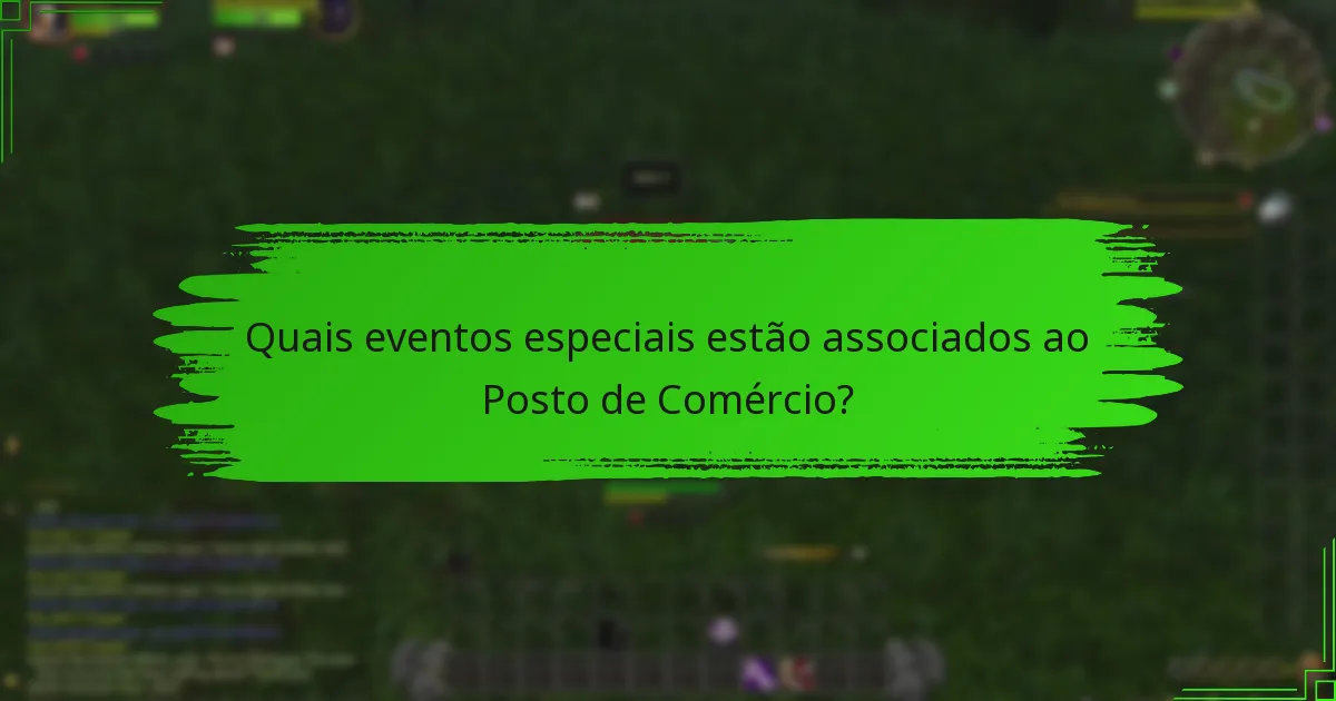 Como podem os jogadores maximizar a sua experiência no Posto de Comércio?