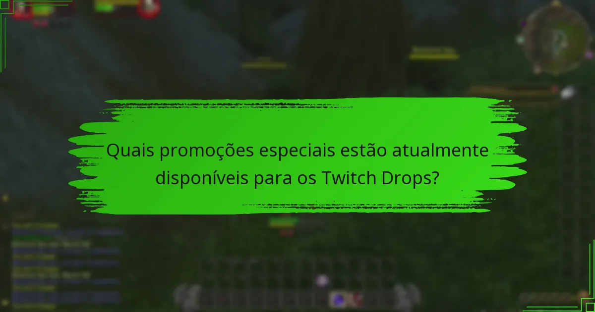 Como podem os utilizadores maximizar a sua participação nos Twitch Drops?