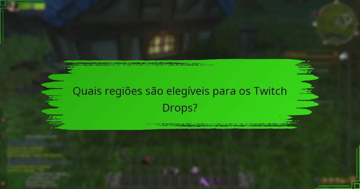 Quais eventos localizados estão associados aos Twitch Drops?