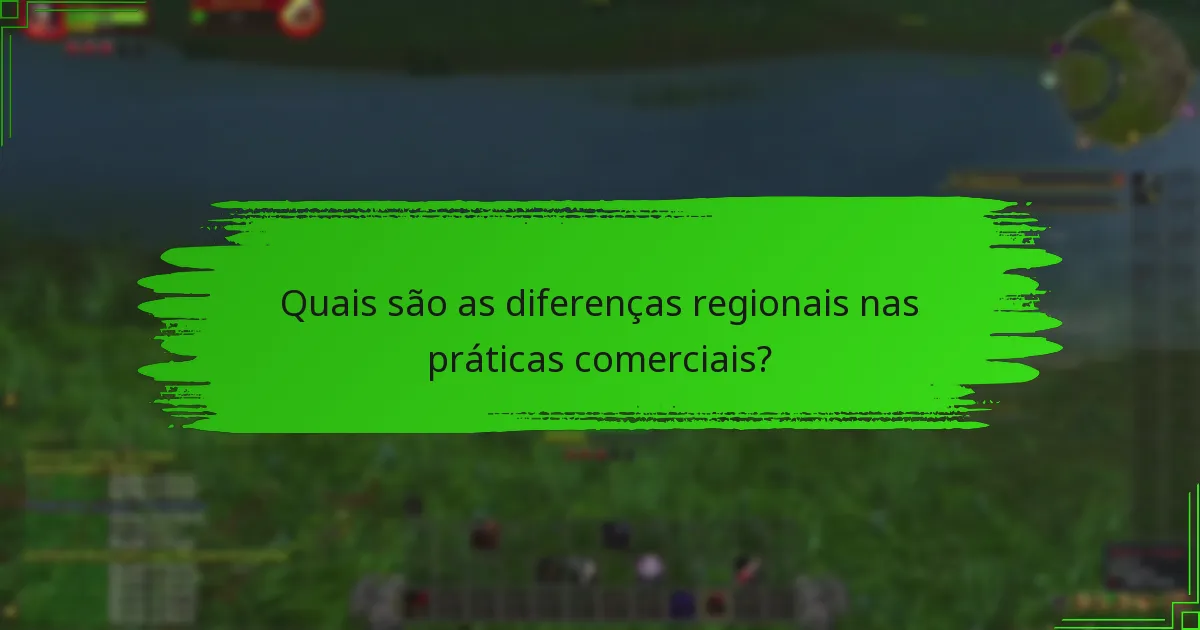 Quais regiões oferecem as melhores oportunidades de comércio?
