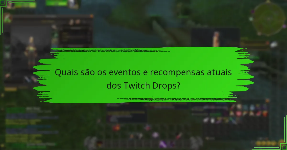 Quais são os passos de verificação necessários para a elegibilidade nos Twitch Drops?